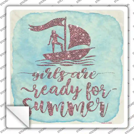 Girls Ready for Summer Novelty Square Sticker Decal Small