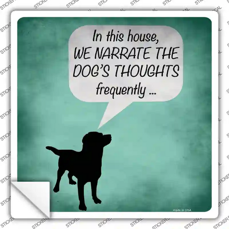 Dogs Thoughts Novelty Square Sticker Decal Small