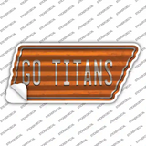 Go Titans Novelty Corrugated Tennessee Shape Sticker Decal Small