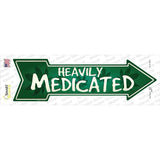 Heavily Medicated Novelty Arrow Sticker Decal Small