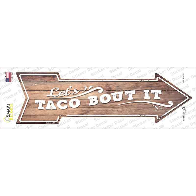 Lets Taco About It Novelty Arrow Sticker Decal