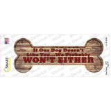 Dog Doesnt Like You Novelty Bone Sticker Decal Small