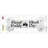 Keep Calm Howl On Novelty Bone Sticker Decal Small