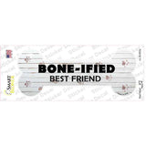 Boneified Best Friend Novelty Bone Sticker Decal Small