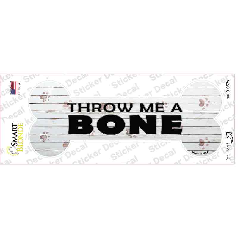Throw Me a Bone Novelty Bone Sticker Decal Small