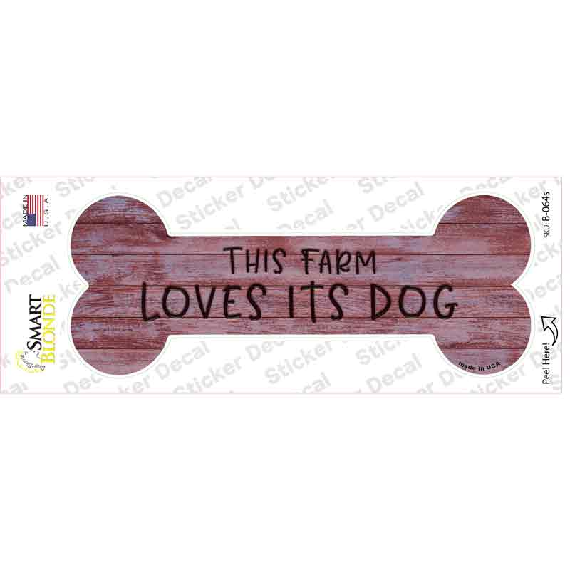This Farm Loves its Dog Novelty Bone Sticker Decal Small