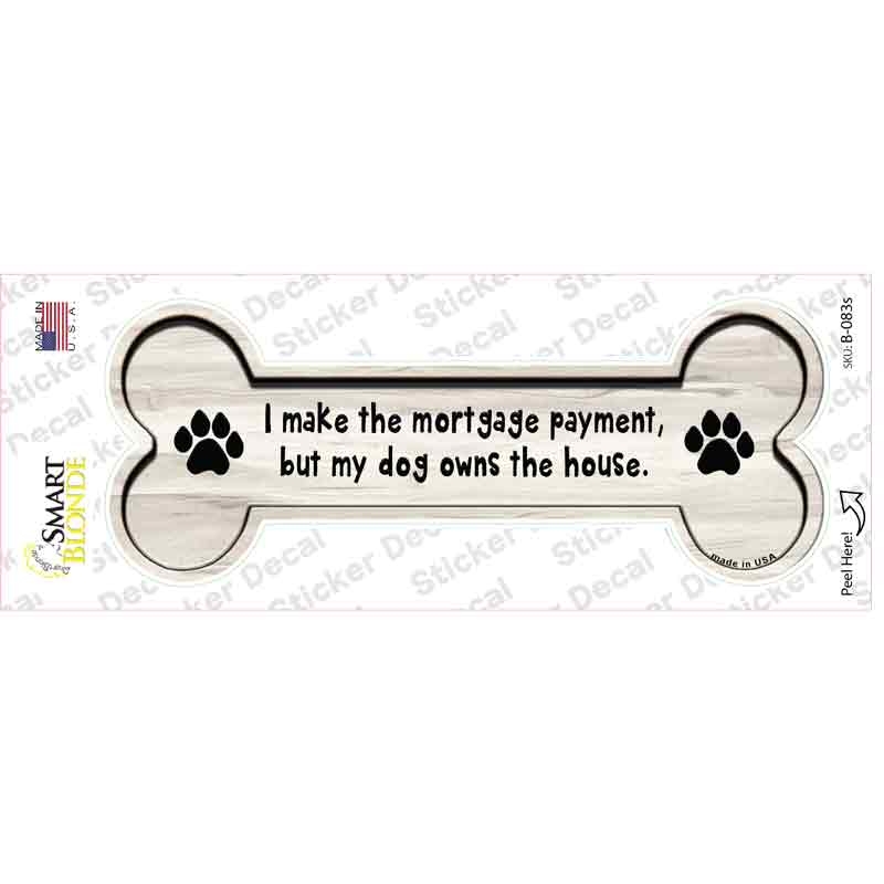 Dogs Owns House Novelty Bone Sticker Decal Small