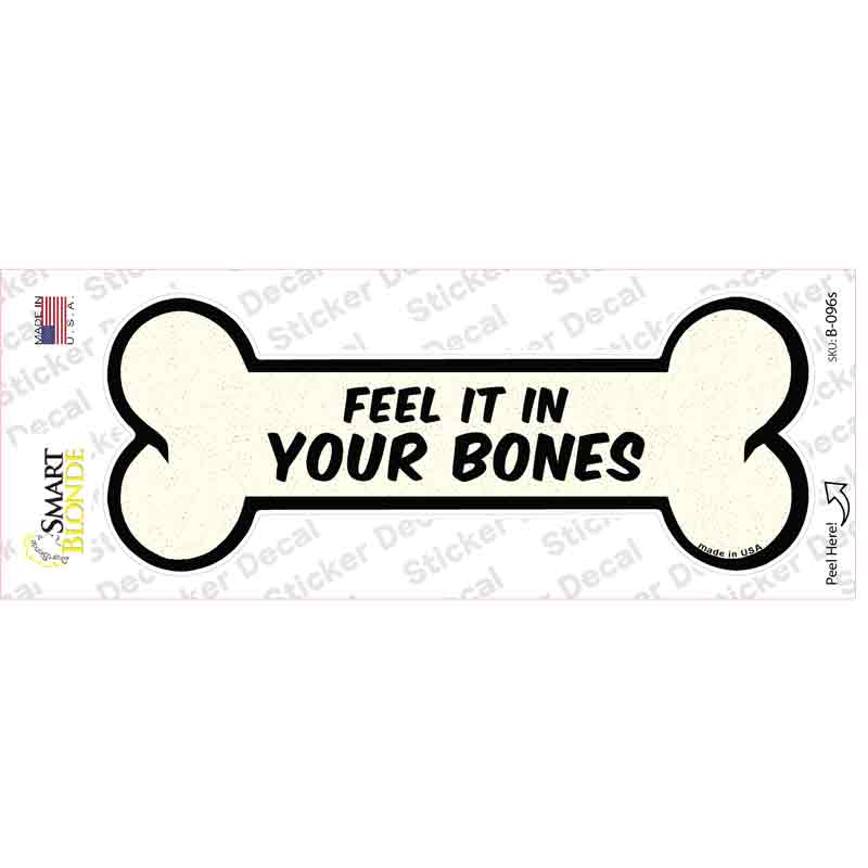 Feel It In Your Bones Novelty Bone Sticker Decal Small