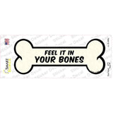 Feel It In Your Bones Novelty Bone Sticker Decal Small