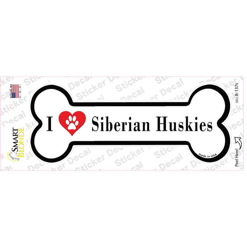 I Love Siberian Huskies Novelty Bone Sticker Decal Small