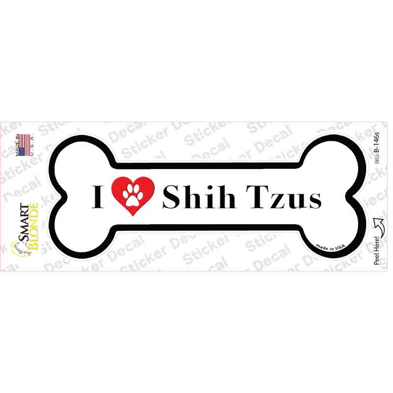 I Love Shih Tzus Novelty Bone Sticker Decal Small