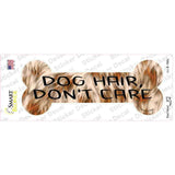 Dog Hair Dont Care Novelty Bone Sticker Decal Small