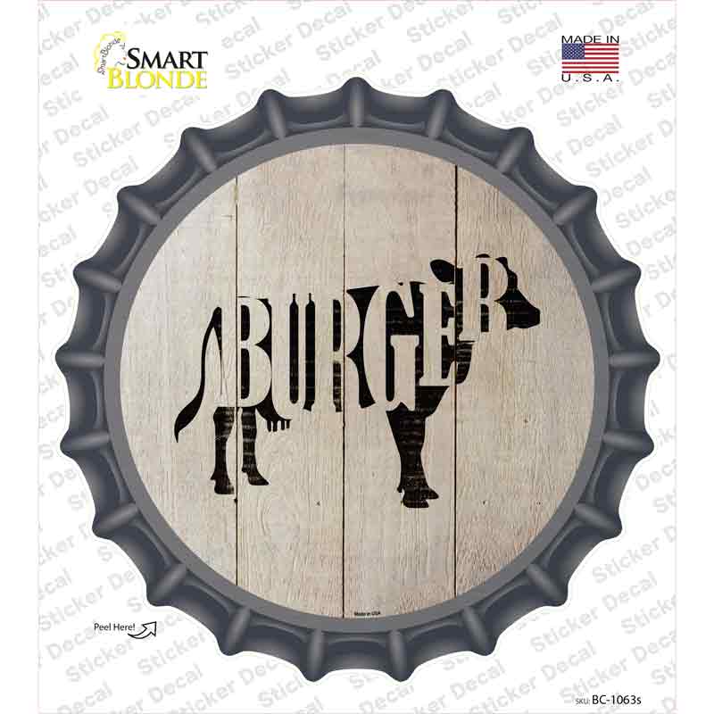 Cows Make Burgers Novelty Bottle Cap Sticker Decal Small