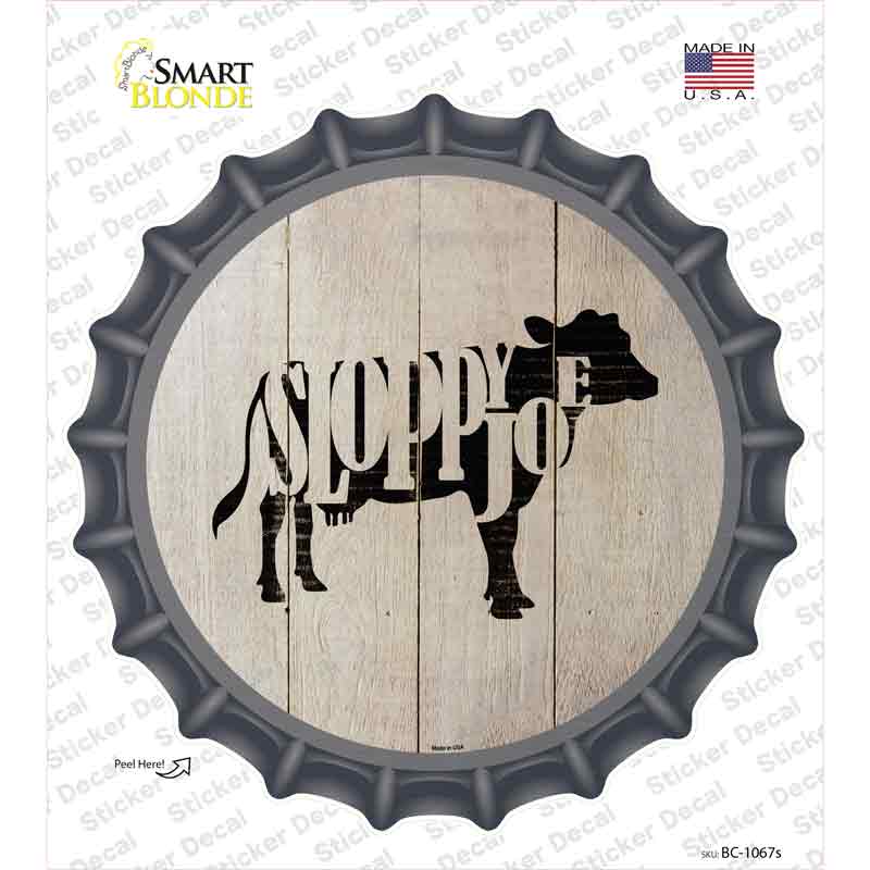 Cows Make Sloppy Joes Novelty Bottle Cap Sticker Decal Small