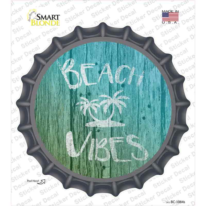 Beach Vibes Novelty Bottle Cap Sticker Decal Small