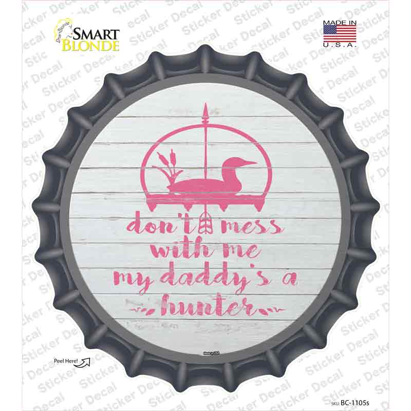Daddys A Hunter Novelty Bottle Cap Sticker Decal
