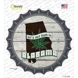 Lets Get High In Alabama Novelty Bottle Cap Sticker Decal Small