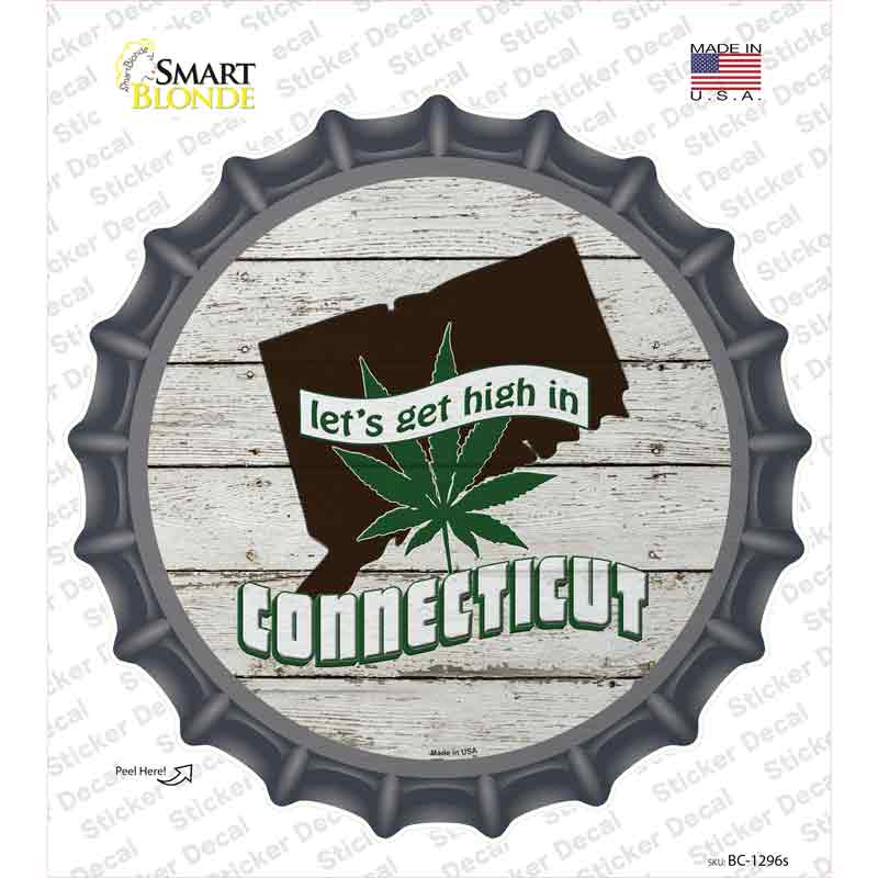 Lets Get High In Connecticut Novelty Bottle Cap Sticker Decal Small