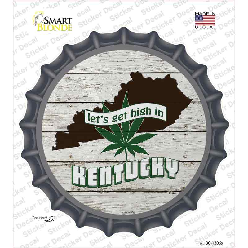 Lets Get High In Kentucky Novelty Bottle Cap Sticker Decal Small