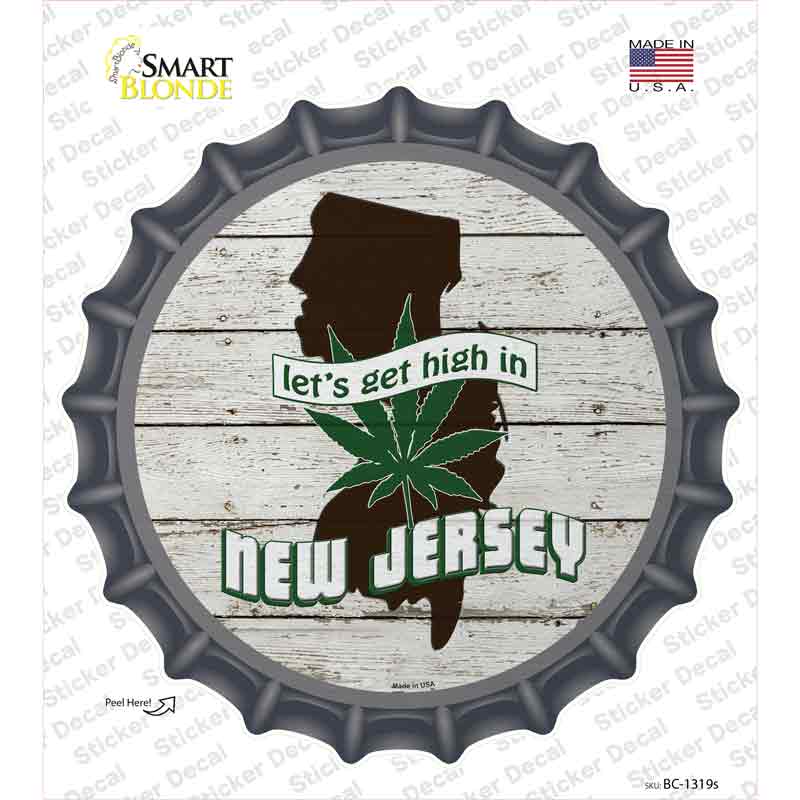 Lets Get High In New Jersey Novelty Bottle Cap Sticker Decal Small