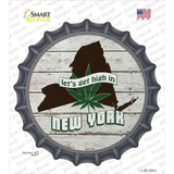 Lets Get High In New York Novelty Bottle Cap Sticker Decal Small