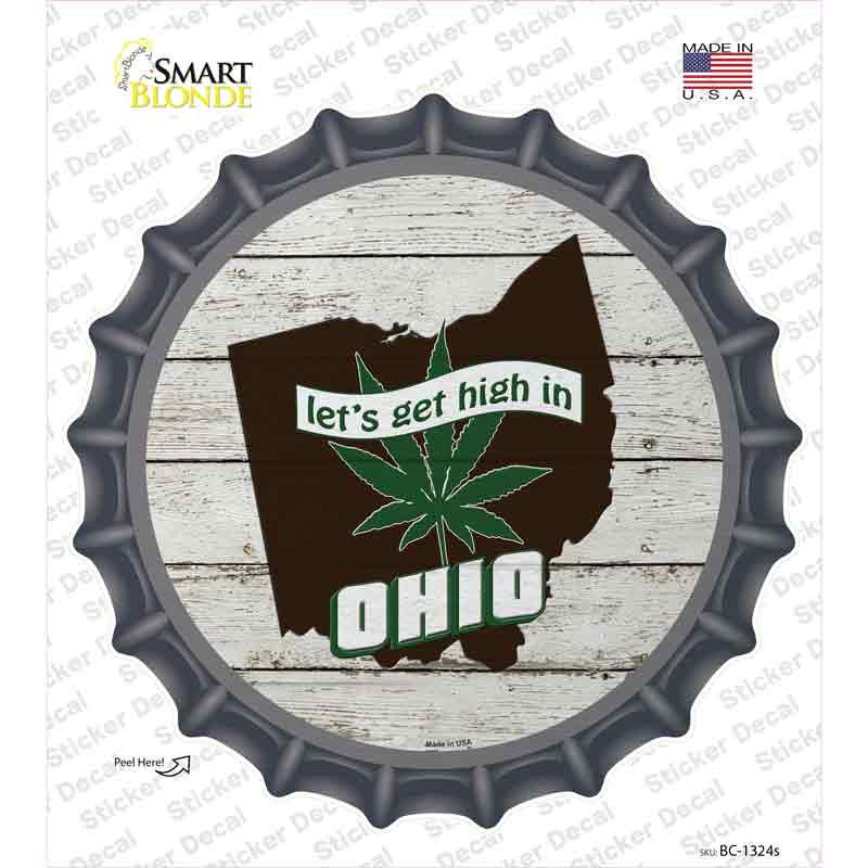 Lets Get High In Ohio Novelty Bottle Cap Sticker Decal Small