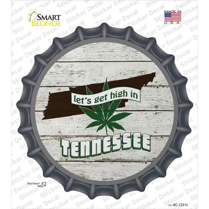 Lets Get High In Tennessee Novelty Bottle Cap Sticker Decal Small