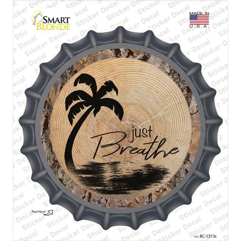 Just Breathe Novelty Bottle Cap Sticker Decal Small