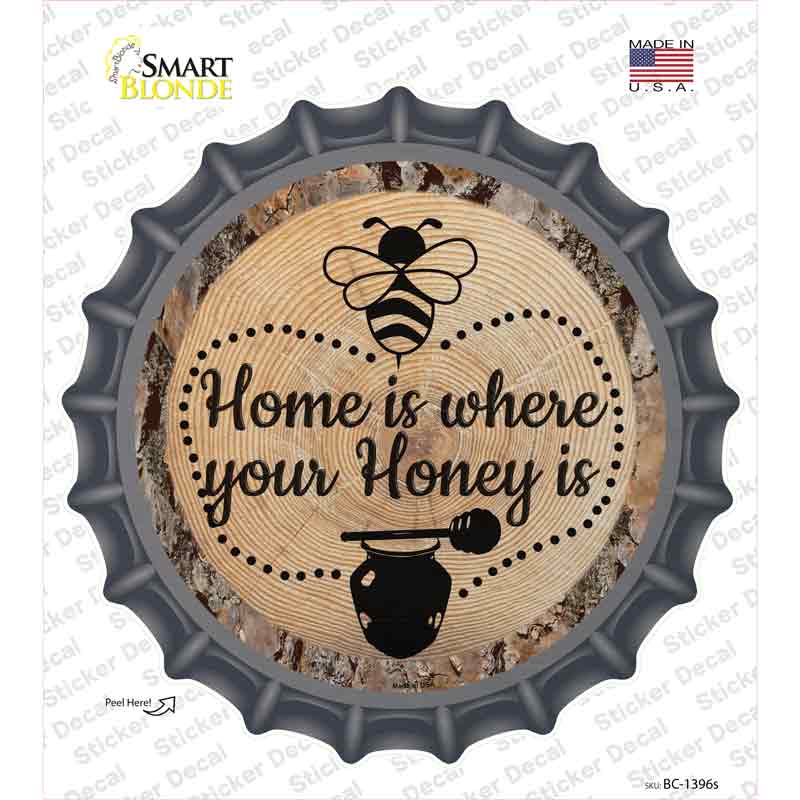 Honey is Home Novelty Bottle Cap Sticker Decal Small