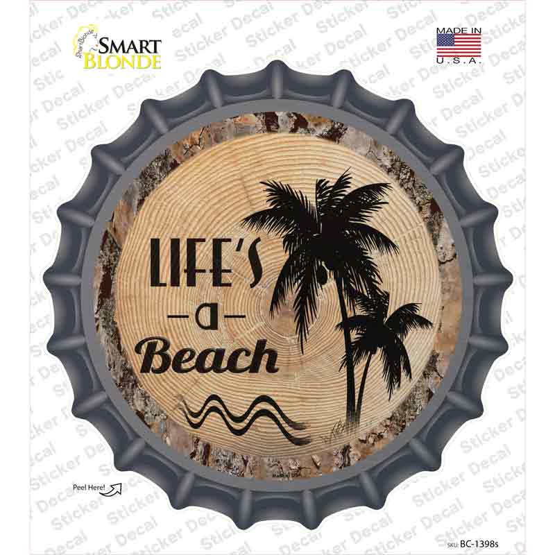 Lifes a Beach Novelty Bottle Cap Sticker Decal Small