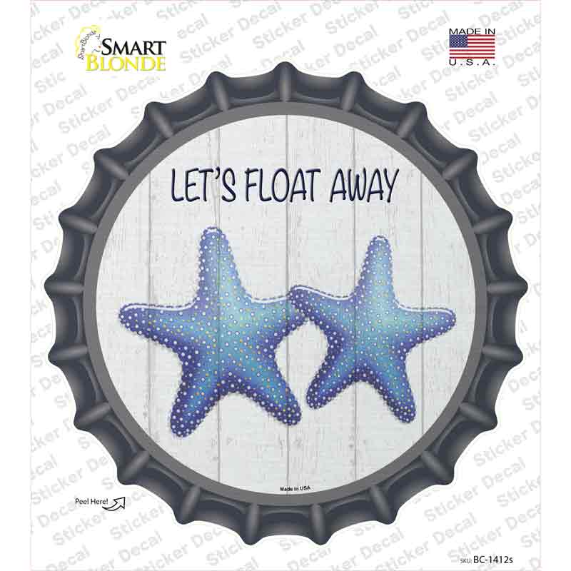 Lets Float Away Novelty Bottle Cap Sticker Decal Small