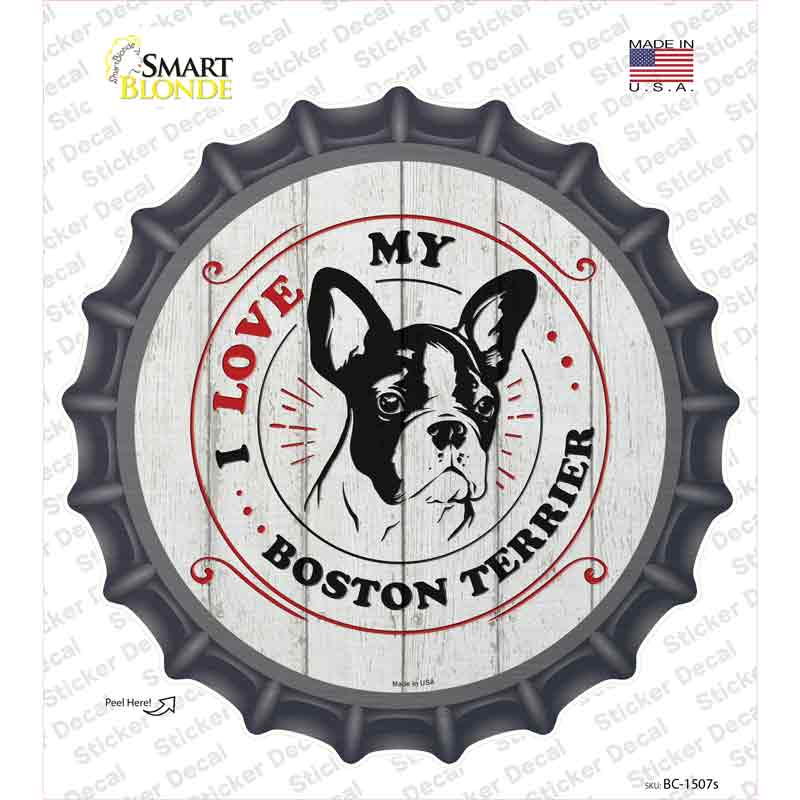 I Love My Boston Terrier Novelty Bottle Cap Sticker Decal