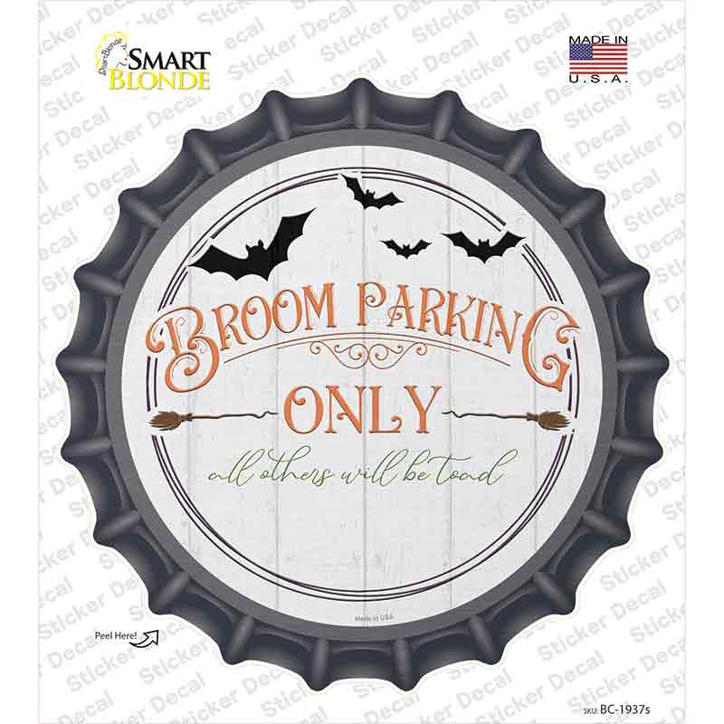 Broom Parking Only Novelty Bottle Cap Sticker Decal Small