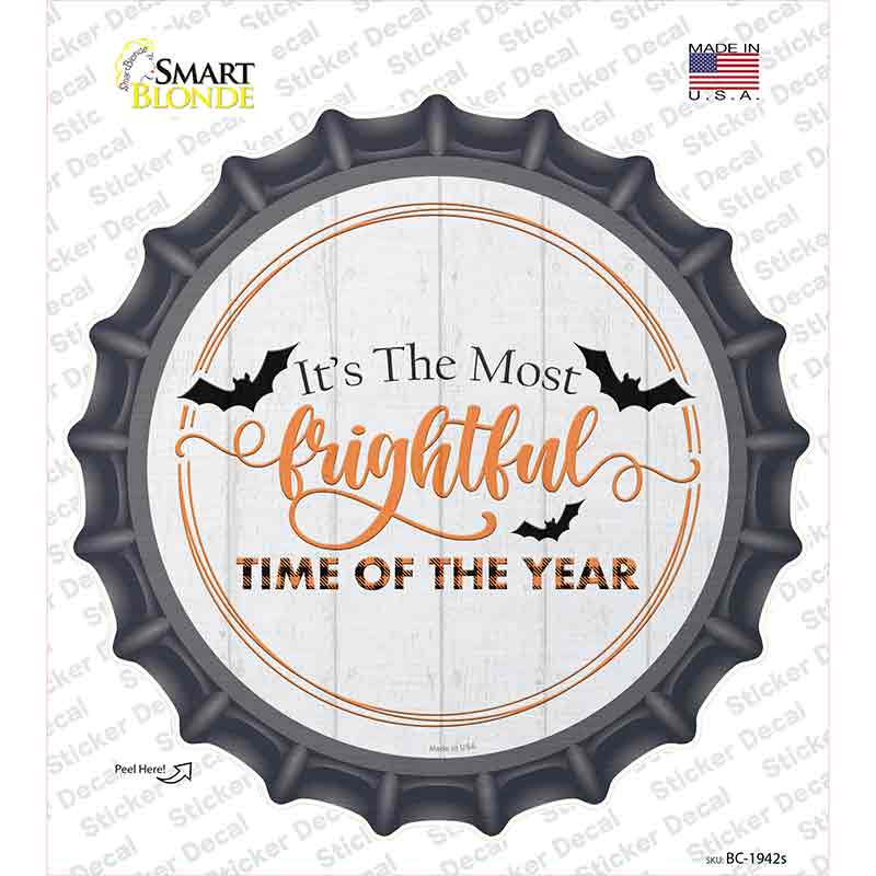 Most Frightful Time Of Year Novelty Bottle Cap Sticker Decal Small