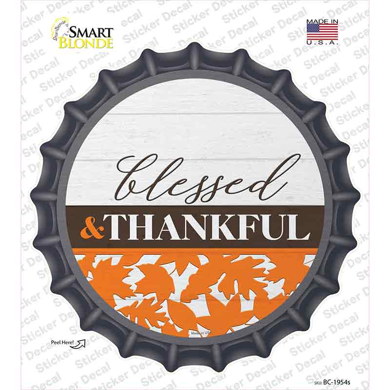 Blessed and Thankful Novelty Bottle Cap Sticker Decal Small