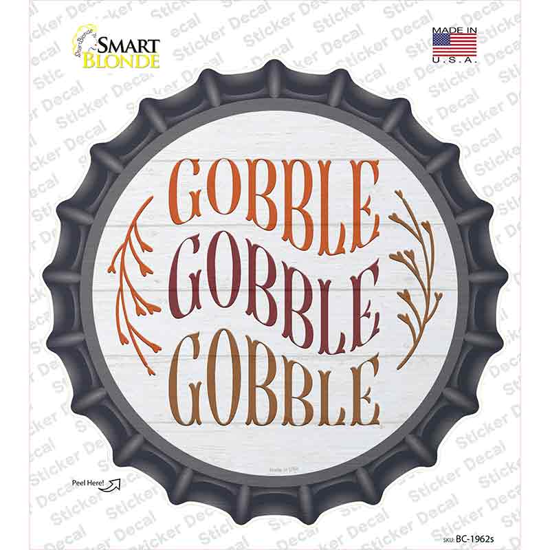 Gobble Gobble Gobble Novelty Bottle Cap Sticker Decal Small