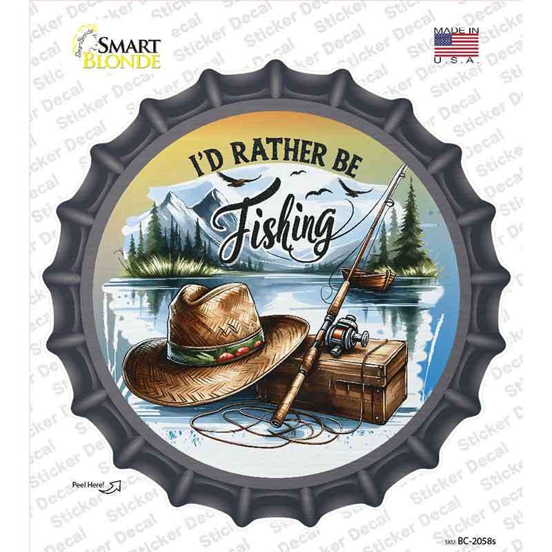 Id Rather Be Fishing Novelty Circle Sticker Decal C-2058s