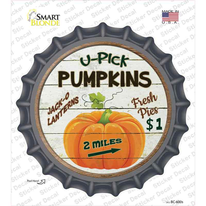 U Pick Pumpkins Novelty Bottle Cap Sticker Decal Small