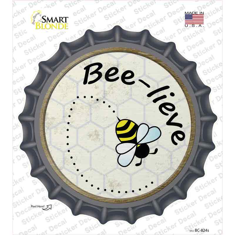 Bee-Lieve Novelty Bottle Cap Sticker Decal Small