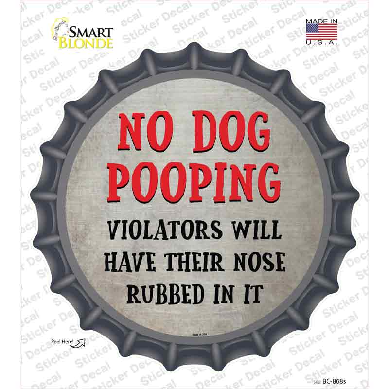 No Dog Pooping Novelty Bottle Cap Sticker Decal Small