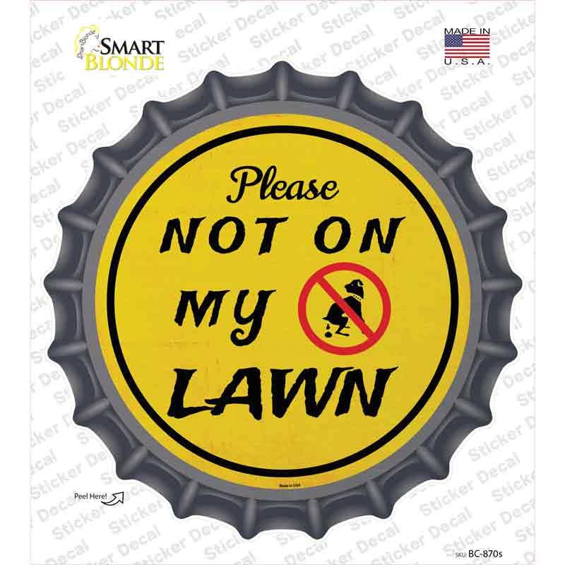 Not On My Lawn Novelty Bottle Cap Sticker Decal Small