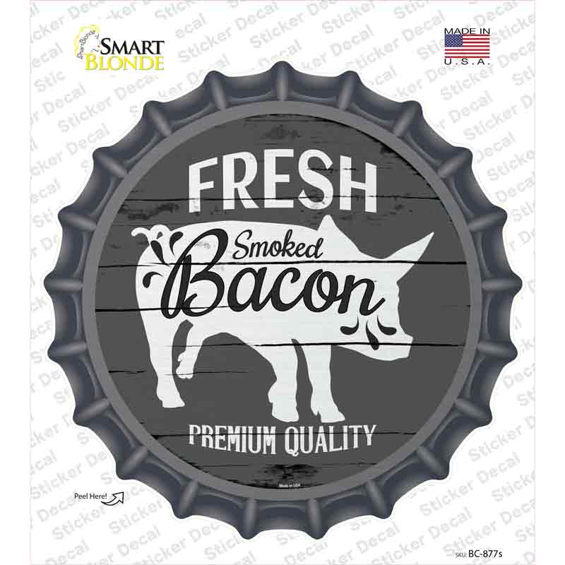 Fresh Smoked Bacon Novelty Bottle Cap Sticker Decal Small