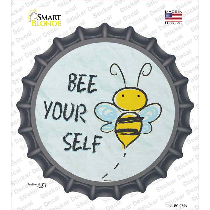 Bee Yourself Novelty Bottle Cap Sticker Decal Small