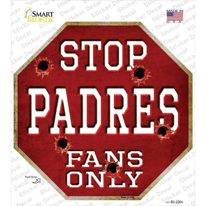 Padres Fans Only Novelty Octagon Sticker Decal Small