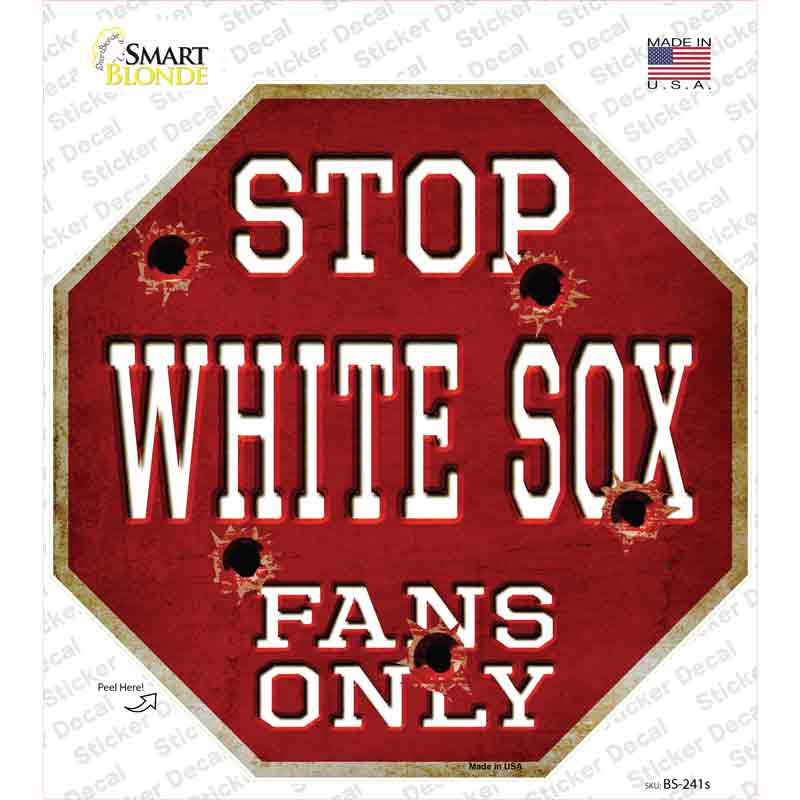 White Sox Fans Only Novelty Octagon Sticker Decal Small