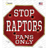 Raptors Fans Only Novelty Octagon Sticker Decal Small
