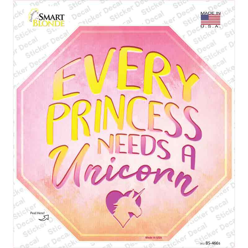 Every Princess Needs A Uniorn Novelty Octagon Sticker Decal Small