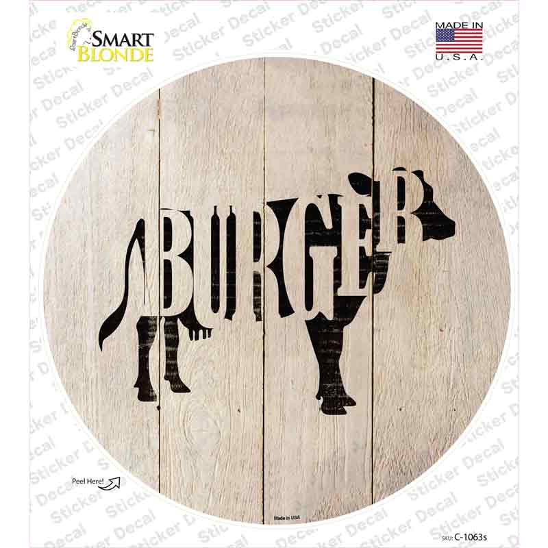 Cows Make Burgers Novelty Circle Sticker Decal Small