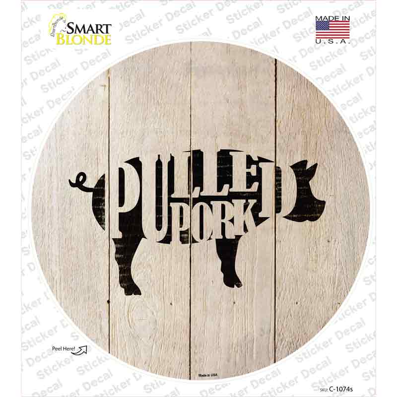 Pigs Make Pulled Pork Novelty Circle Sticker Decal Small