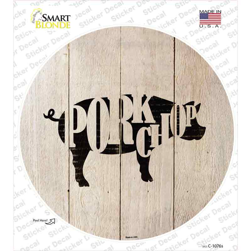 Pigs Make Pork Chops Novelty Circle Sticker Decal Small